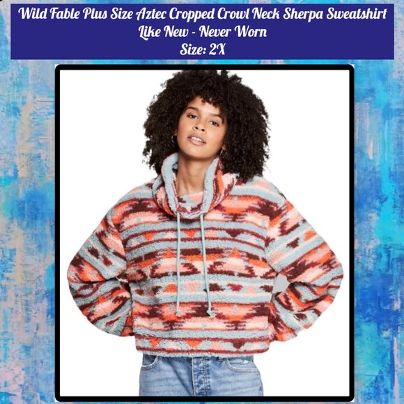 Wild Fable Plus Size Aztec Cropped Cowl Neck Sherpa Sweatshirt 2X - Picture 1 of 13